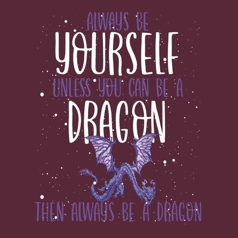 Dann Sei Immer Ein Drache