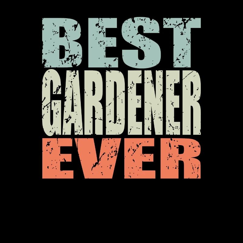 Best Gardener ever Gärtner Geschenk