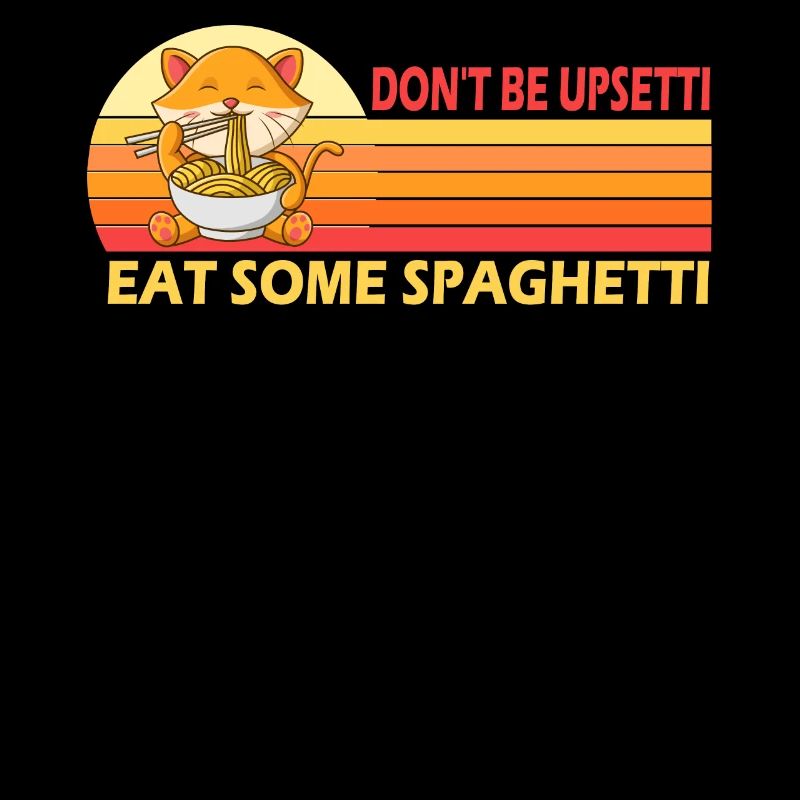 Don't Be Upsetti Eat Some Spaghetti Cats Pasta