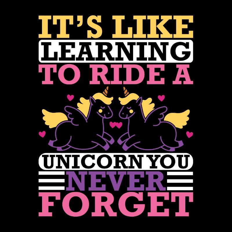 Es ist als würde man lernen ein Einhorn zu reiten
