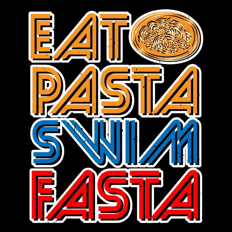 Eat Pasta Swim Fasta 13