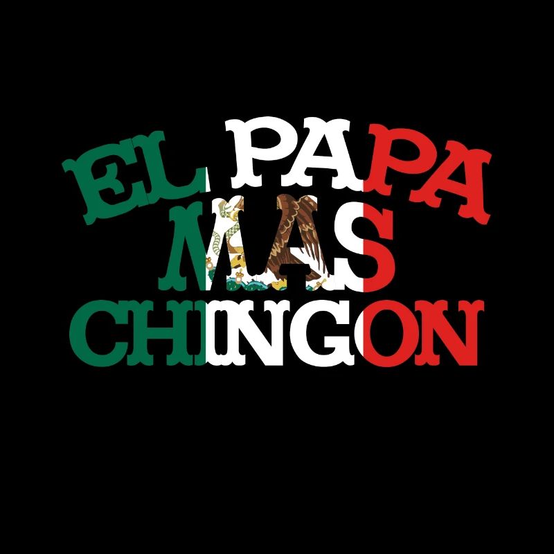 El Papa Mas Chingon Père mexicain