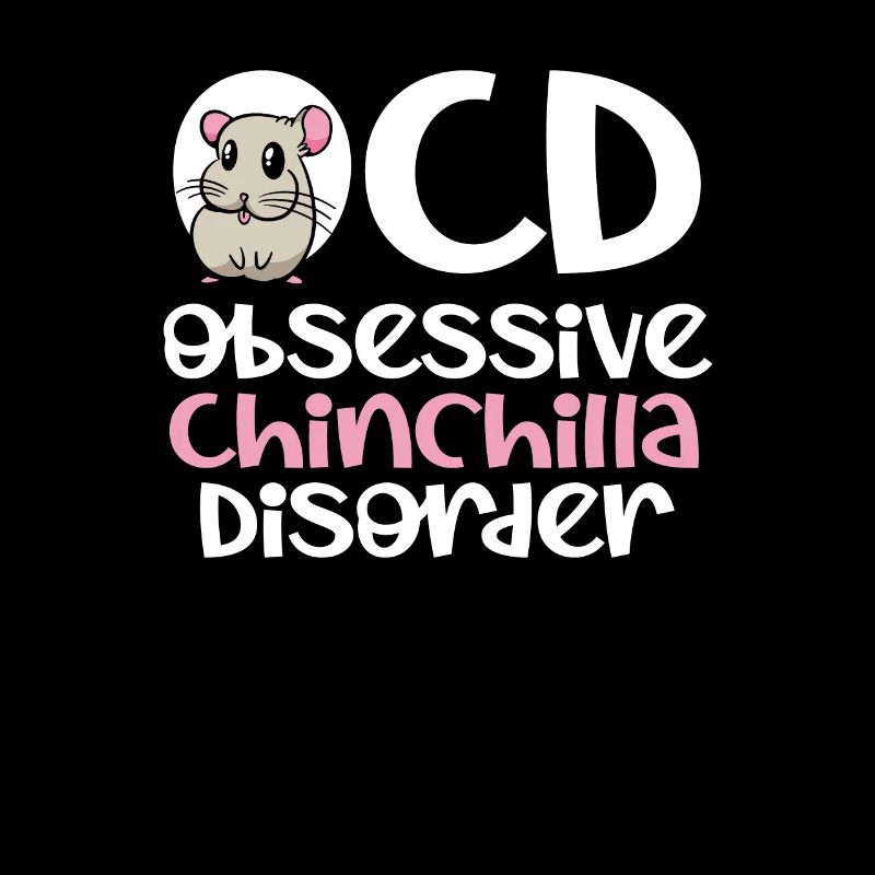 Obsessive Chinchilla Disease