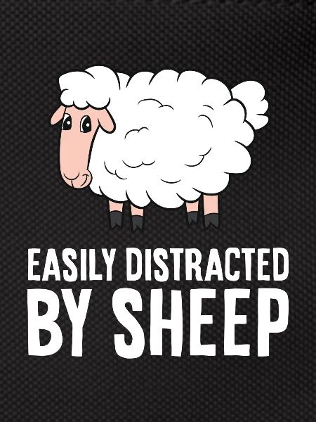 Easily Distracted By Sheep