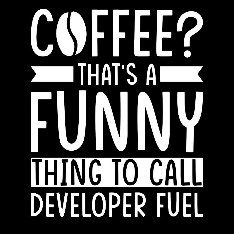 Developer Coffee Slogan Software Developer