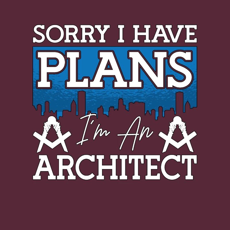 Architect Sorry I Have Plans Architecture Engineer