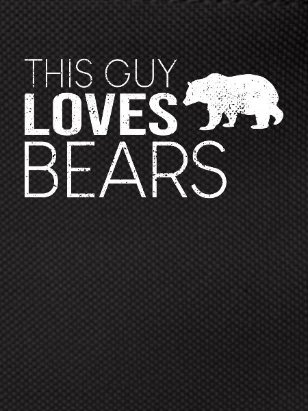 This guy loves bears