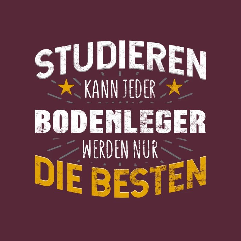 Bodenleger Studiere kann jeder