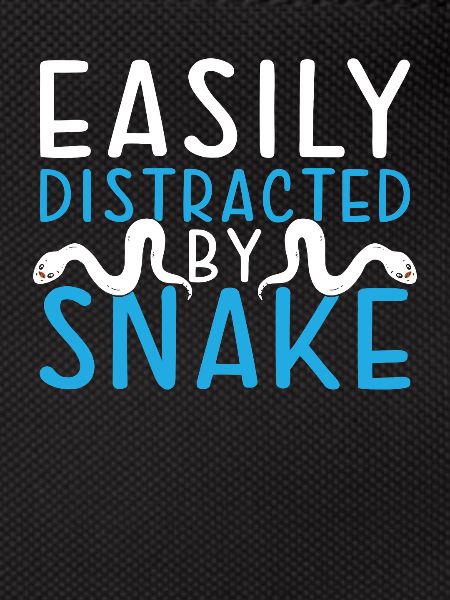 Easily distracted by snake