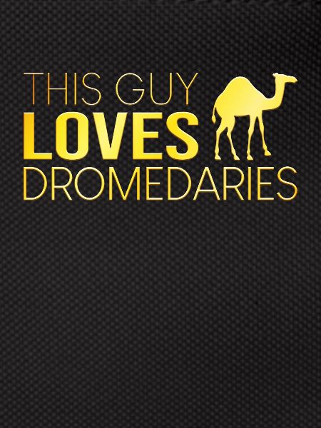 This guy loves dromedaries