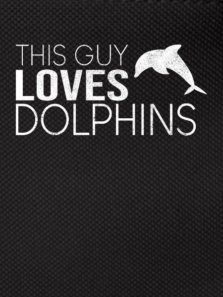 This guy loves dolphins