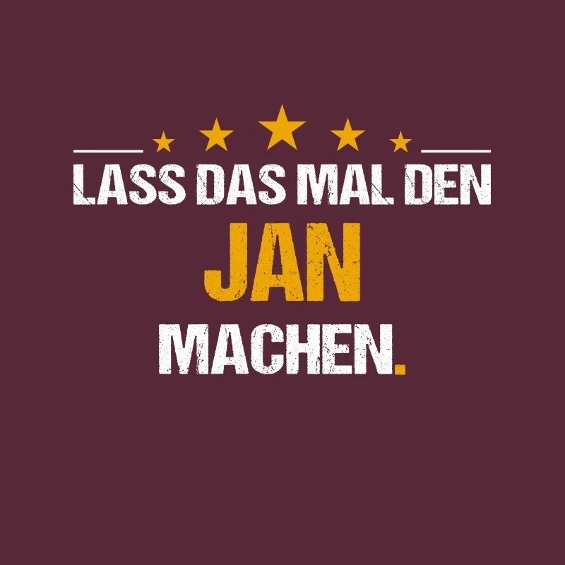 Lass das mal den Jan machen Name