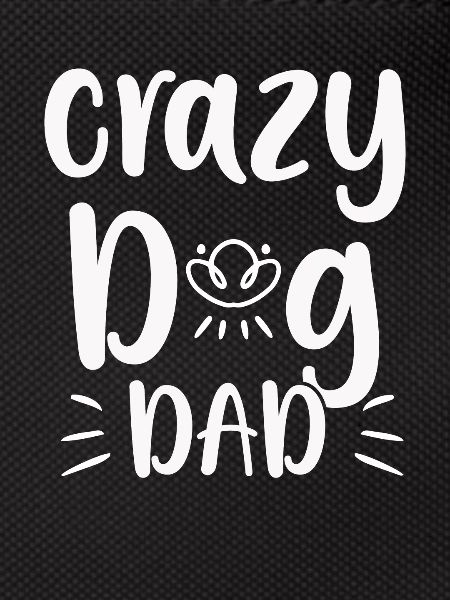 Crazy dog dad