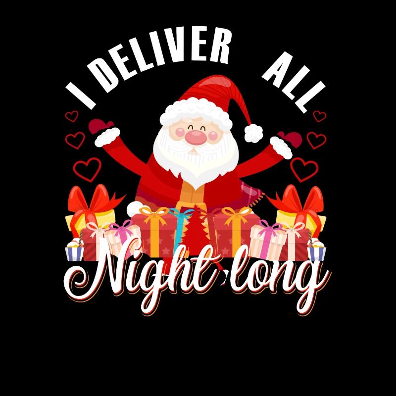Funny I deliver Christmas all night