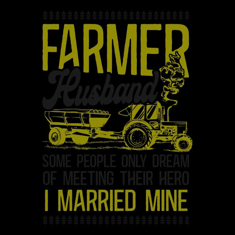 Farming Farmer Husband Tractor