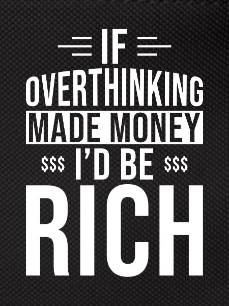 Overthinker Overthinking