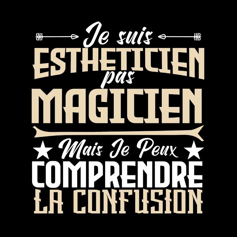 Je suis Esthéticienne, pas Magicienne