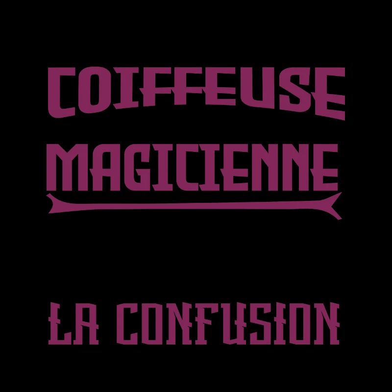 je suis Coiffeuse pas magicienne