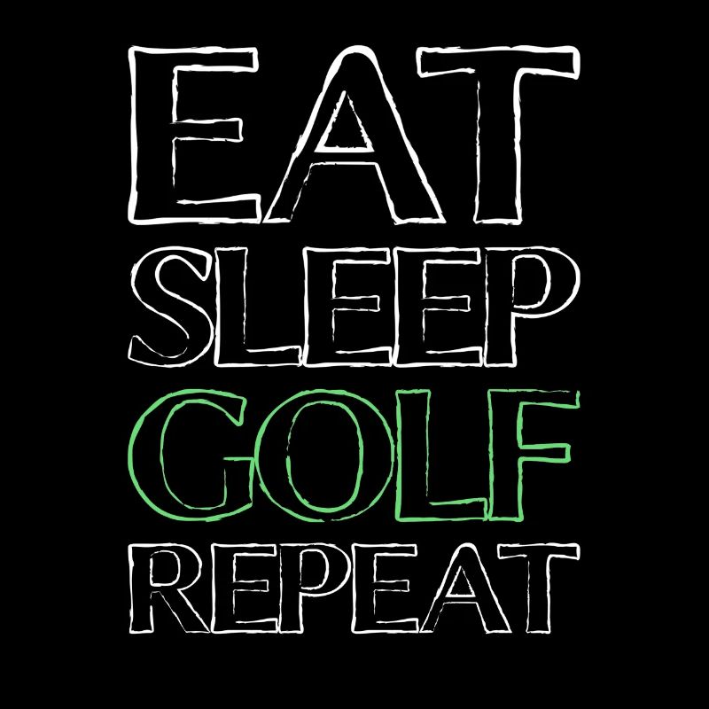 Eating Sleep Golf