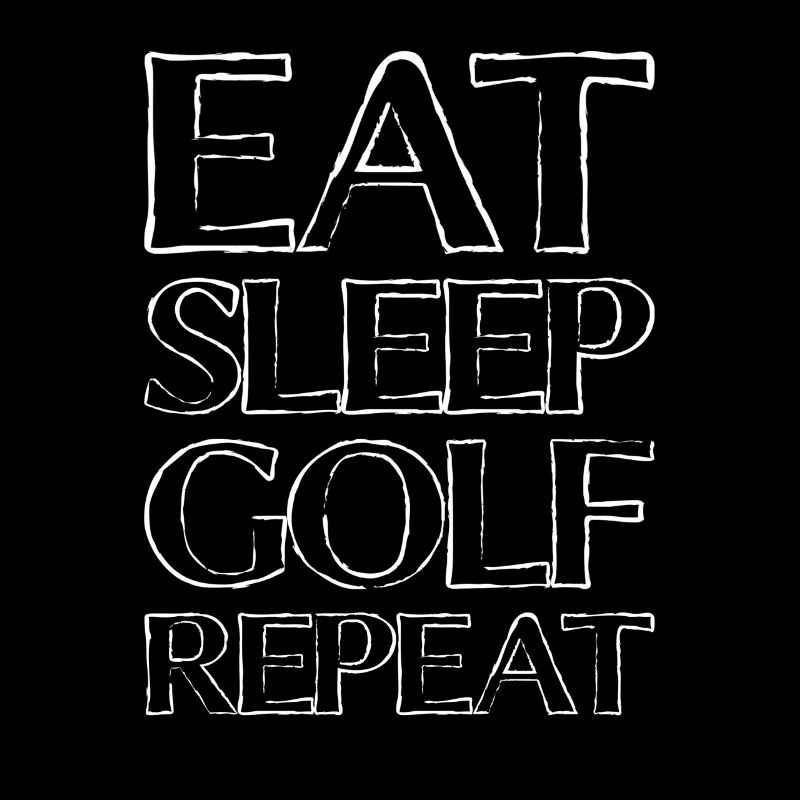 Eating Sleep Golf