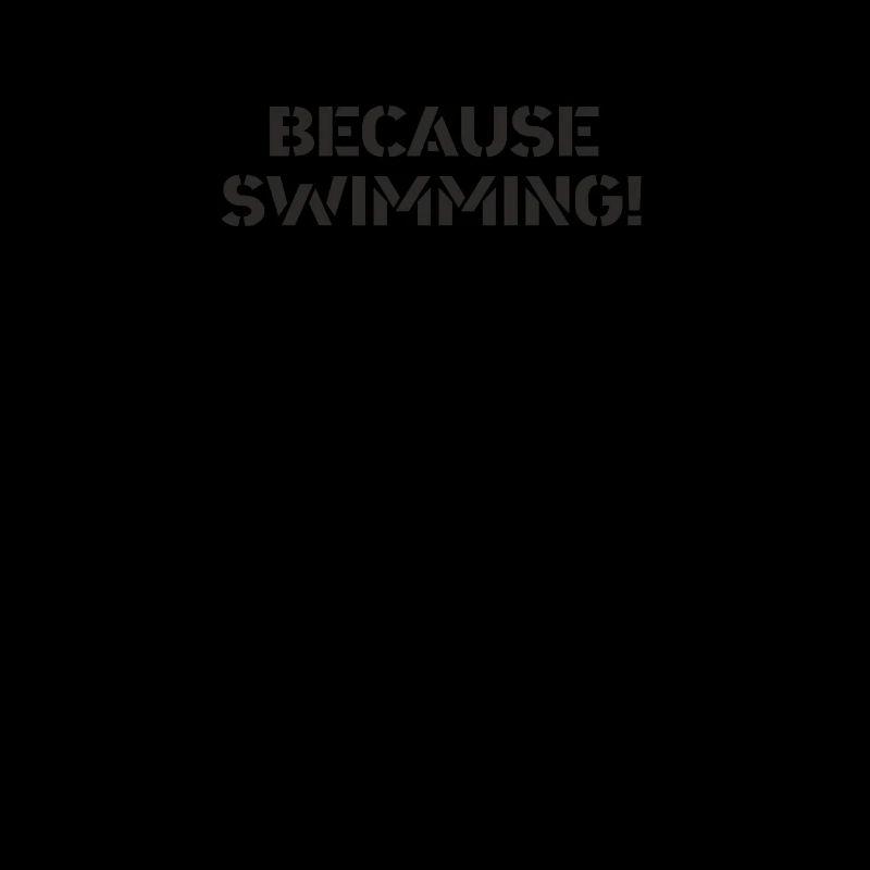 Schwimmen - because swimming