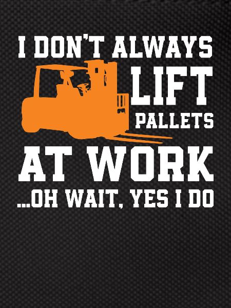Forklift saying