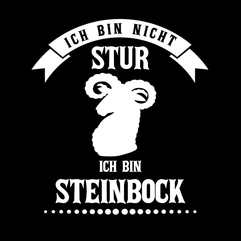 Ich bin nicht stur ich bin Steinbock
