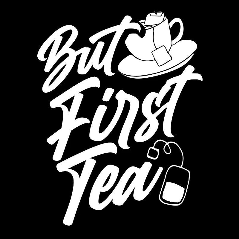 Drink tea first