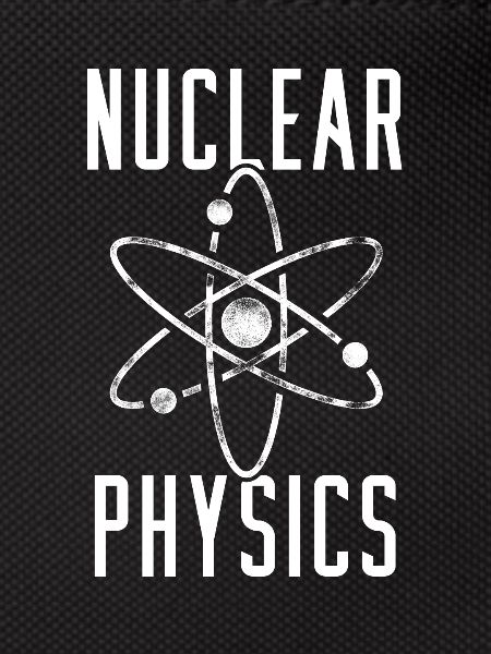 Physics Phyiker Nuclear Science