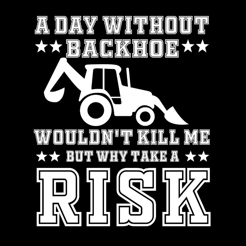 Funny Backhoe Loader Gift