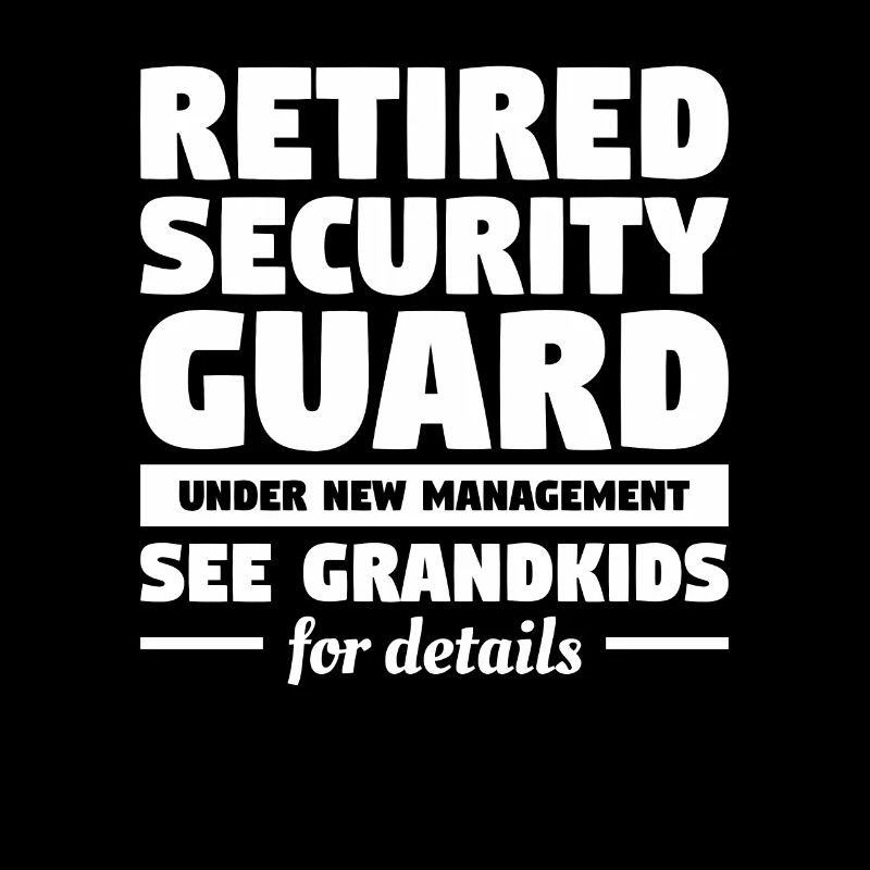 Retired Security Guard Under New Management