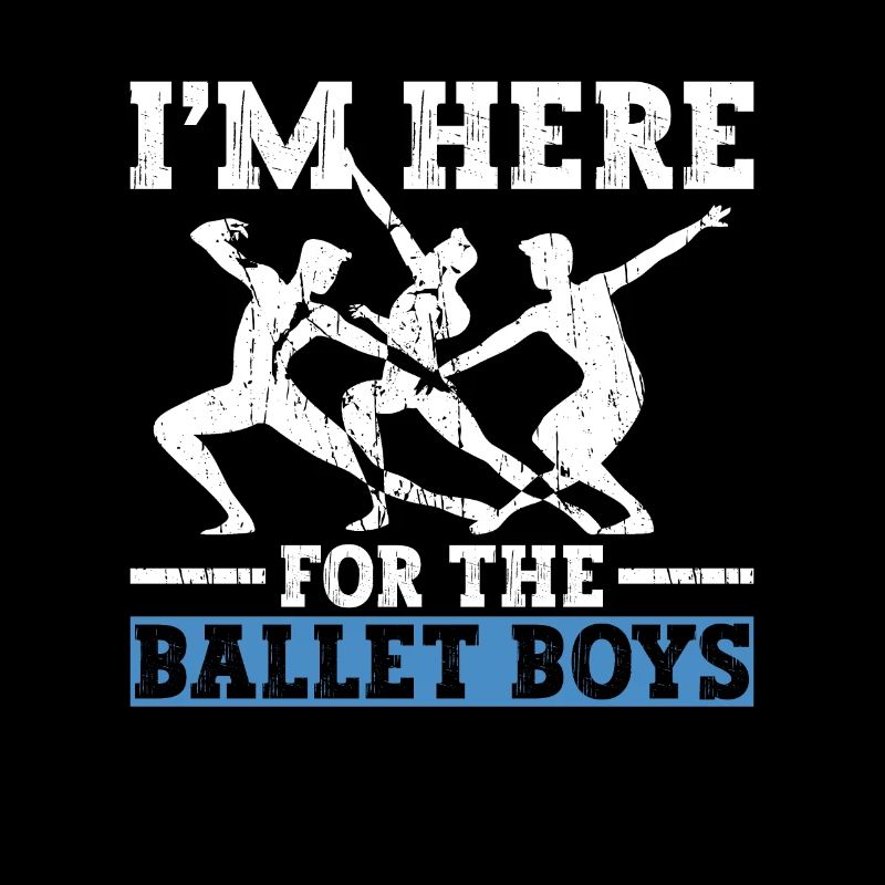 Je suis là pour les garçons de ballet - danseurs de ballet