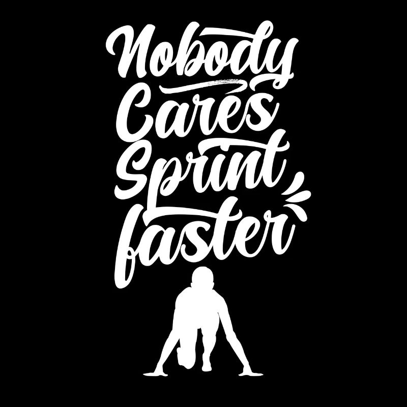 Nobody cares sprint fast sprint