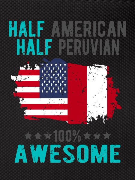 Half American Half Peruvian