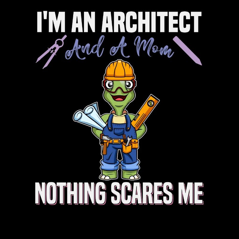 I'm An Architect And A Mom Nothing Scares Me