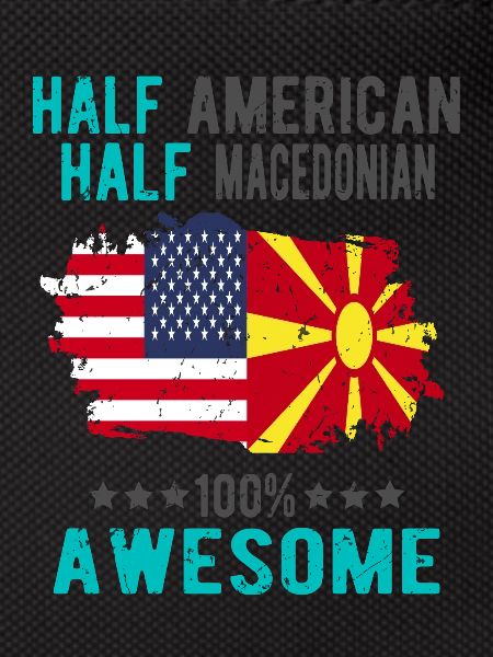 Half American Half Macedonian