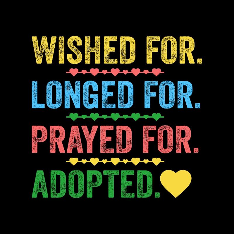 Desired for longed for prayer for adopted