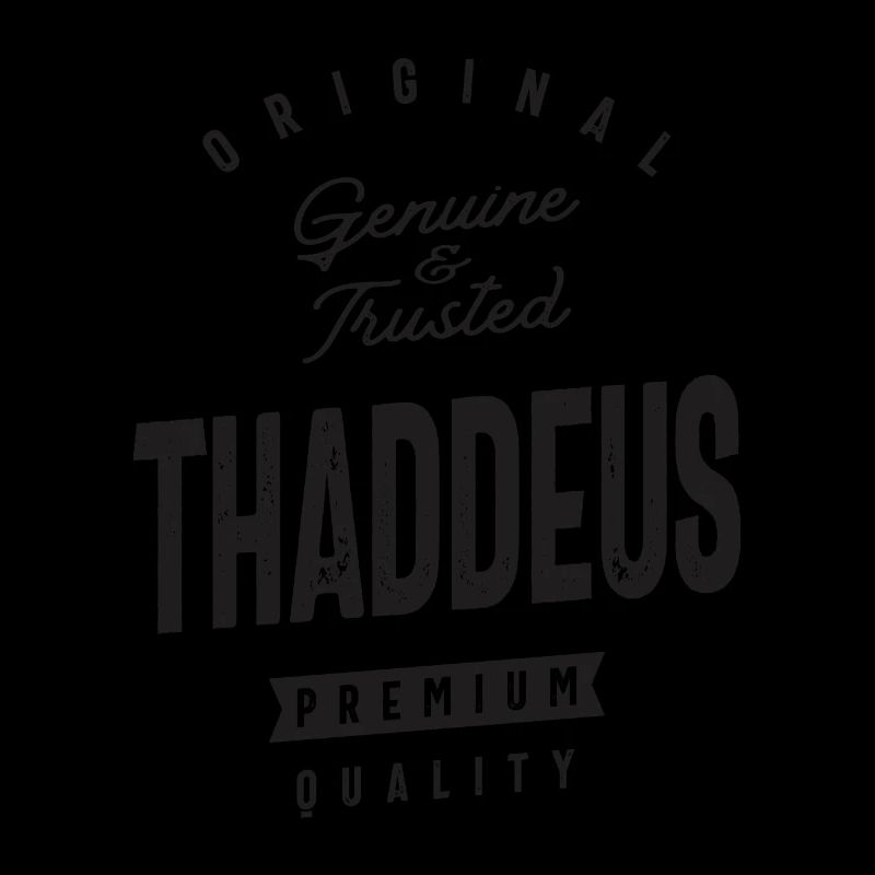 Genuine and Trusted Thaddeus Personalized Name