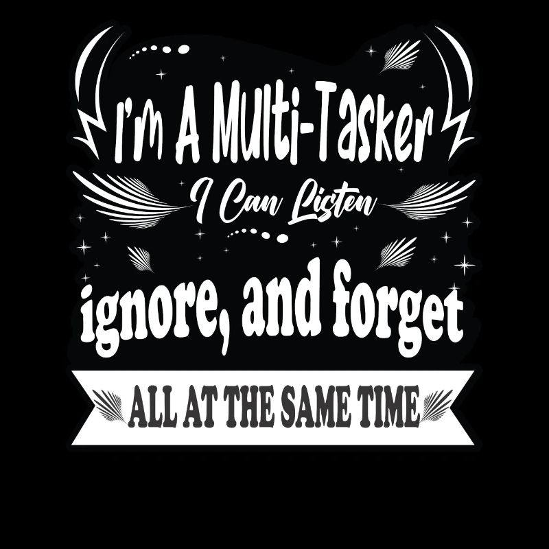 Je suis multitâche, je peux écouter