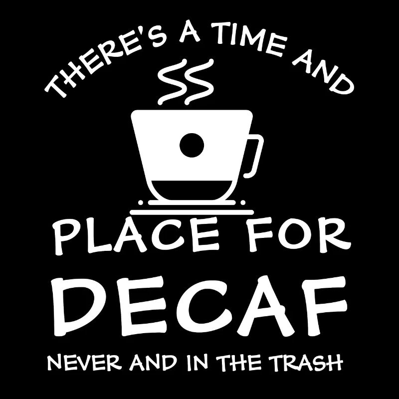 Time And Place For Decaf Coffee