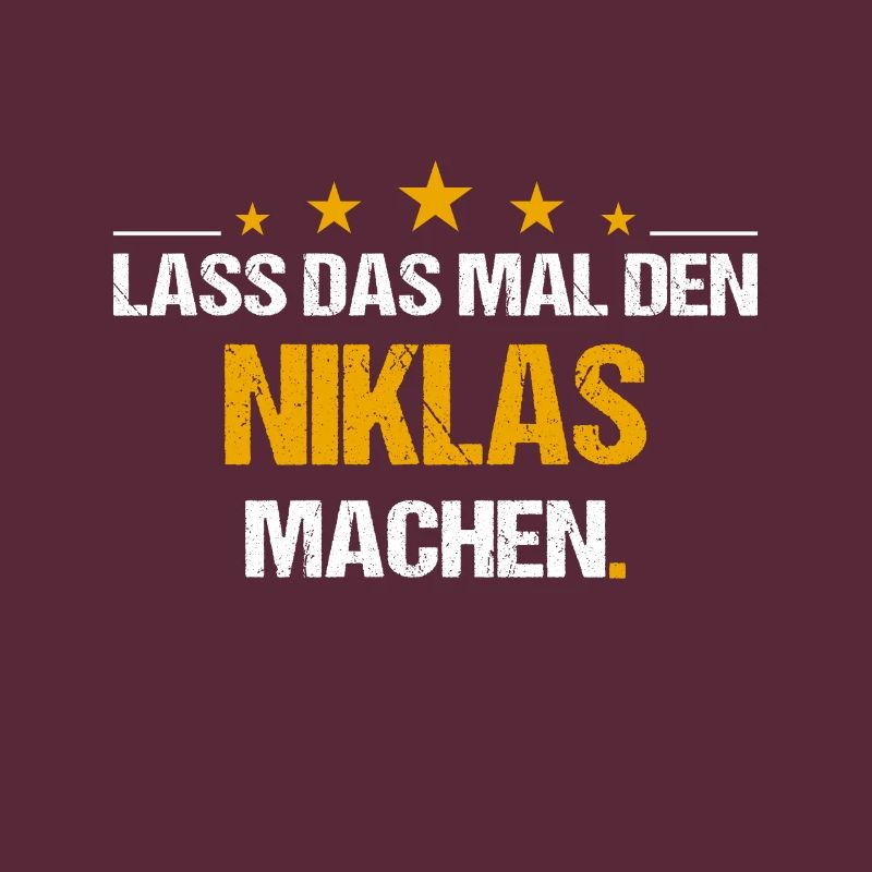 Lass das mal den Niklas machen Name