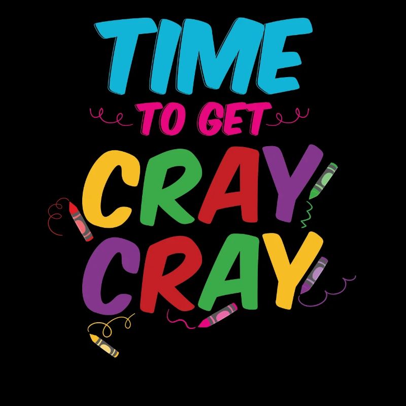 Time To Get Cray Cray