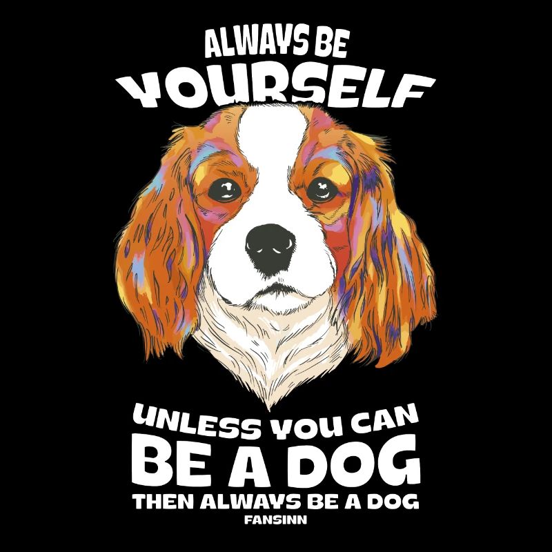 Always Be Yourself Dog