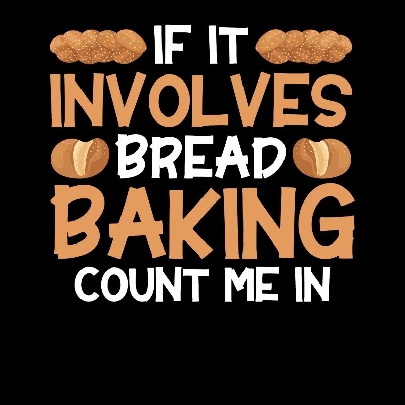Bread Baking Gift Bakery Quote Baker