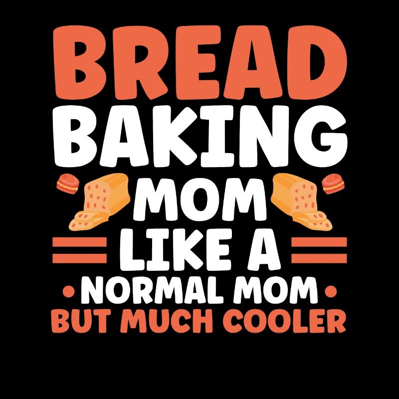 Bread Baking Gift Bakery Quote Baker