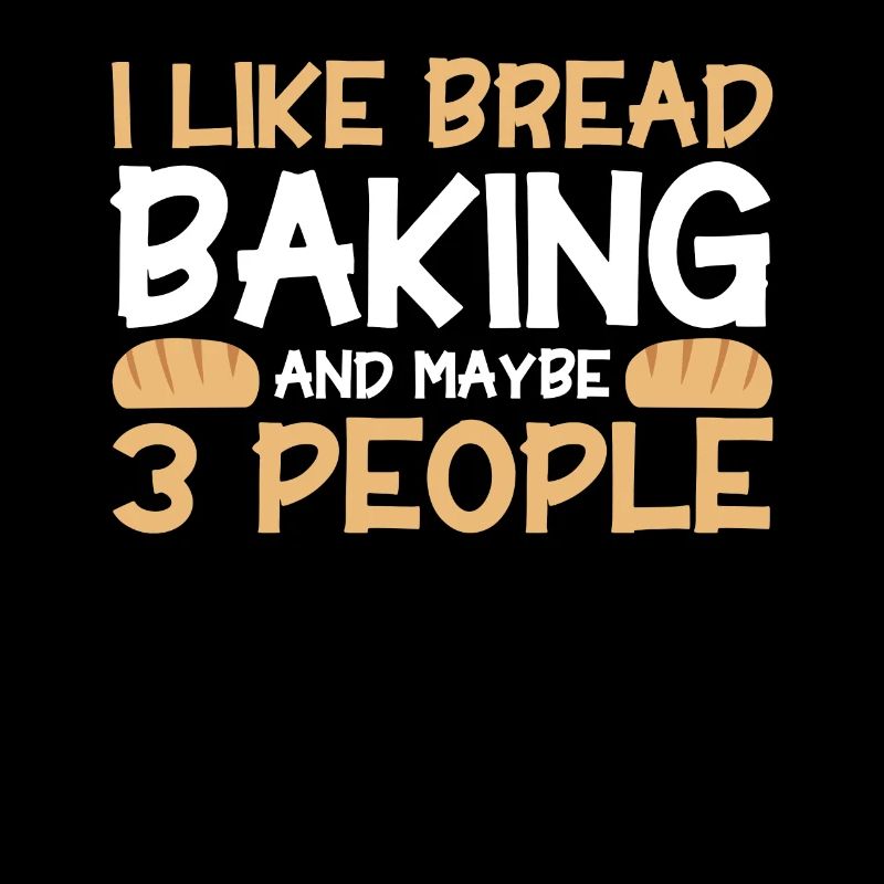 Bread Baking Gift Bakery Quote Baker