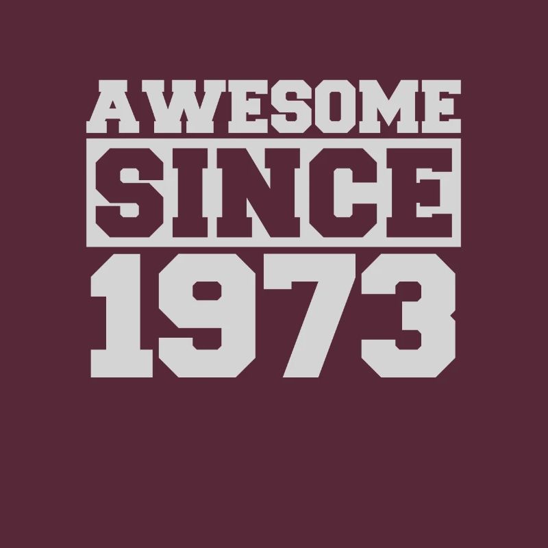 Awesome since 1973