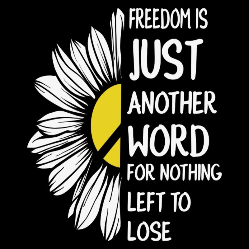 La liberté n’est qu’un autre mot pour rien de perdu