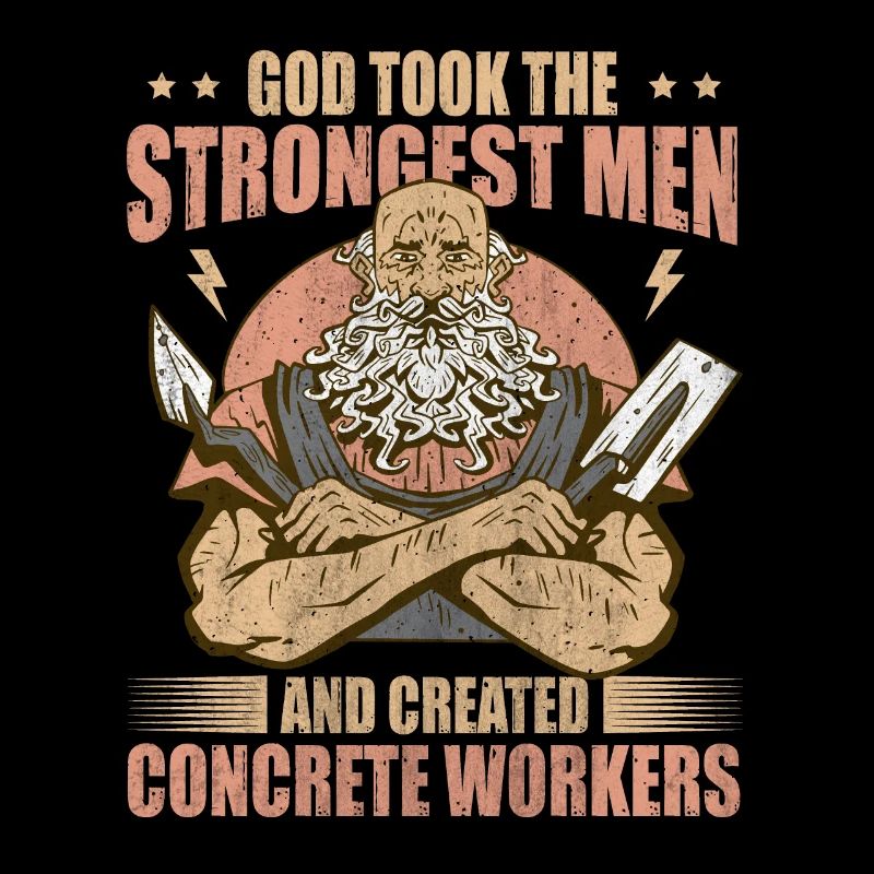 God took Stongest Created Concrete Workers US Flag