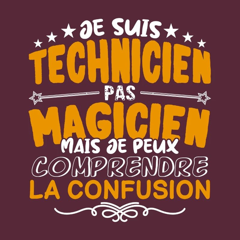 Technicien | Technicien pas Magicien | Meilleur Te